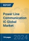 Power Line Communication IC Global Market Insights 2024, Analysis and Forecast to 2029, by Manufacturers, Regions, Technology, Application, and Product Type - Product Image