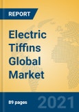 Electric Tiffins Global Market Insights 2021, Analysis and Forecast to 2026, by Manufacturers, Regions, Technology, Application, Product Type- Product Image