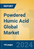 Powdered Humic Acid Global Market Insights 2024, Analysis and Forecast to 2029, by Manufacturers, Regions, Technology, Application- Product Image