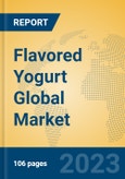 Flavored Yogurt Global Market Insights 2023, Analysis and Forecast to 2028, by Manufacturers, Regions, Technology, Product Type- Product Image