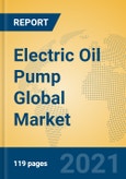 Electric Oil Pump Global Market Insights 2021, Analysis and Forecast to 2026, by Manufacturers, Regions, Technology, Application- Product Image