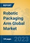 Robotic Packaging Arm Global Market Insights 2021, Analysis and Forecast to 2026, by Manufacturers, Regions, Technology, Application, Product Type - Product Image