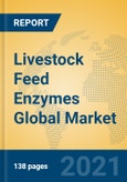 Livestock Feed Enzymes Global Market Insights 2021, Analysis and Forecast to 2026, by Manufacturers, Regions, Technology, Application, Product Type- Product Image