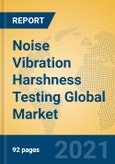 Noise Vibration Harshness Testing Global Market Insights 2021, Analysis and Forecast to 2026, by Manufacturers, Regions, Technology, Application- Product Image