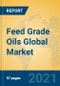 Feed Grade Oils Global Market Insights 2021, Analysis and Forecast to 2026, by Manufacturers, Regions, Technology, Application, Product Type - Product Thumbnail Image