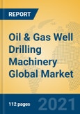 Oil & Gas Well Drilling Machinery Global Market Insights 2021, Analysis and Forecast to 2026, by Manufacturers, Regions, Technology, Application, Product Type- Product Image