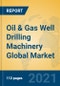 Oil & Gas Well Drilling Machinery Global Market Insights 2021, Analysis and Forecast to 2026, by Manufacturers, Regions, Technology, Application, Product Type - Product Thumbnail Image
