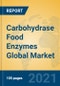 Carbohydrase Food Enzymes Global Market Insights 2021, Analysis and Forecast to 2026, by Manufacturers, Regions, Technology, Application, Product Type - Product Image