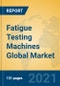 Fatigue Testing Machines Global Market Insights 2021, Analysis and Forecast to 2026, by Manufacturers, Regions, Technology, Application, Product Type - Product Thumbnail Image