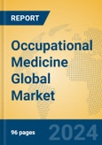 Occupational Medicine Global Market Insights 2024, Analysis and Forecast to 2029, by Manufacturers, Regions, Technology, Application- Product Image