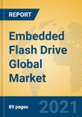 Embedded Flash Drive Global Market Insights 2021, Analysis and Forecast to 2026, by Manufacturers, Regions, Technology, Application, Product Type- Product Image
