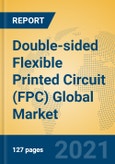 Double-sided Flexible Printed Circuit (FPC) Global Market Insights 2021, Analysis and Forecast to 2026, by Manufacturers, Regions, Technology, Application, Product Type- Product Image
