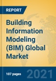 Building Information Modeling (BIM) Global Market Insights 2021, Analysis and Forecast to 2026, by Manufacturers, Regions, Technology, Application, Product Type- Product Image