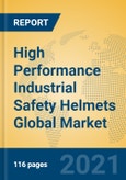 High Performance Industrial Safety Helmets Global Market Insights 2021, Analysis and Forecast to 2026, by Manufacturers, Regions, Technology, Application, Product Type- Product Image