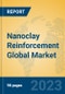 Nanoclay Reinforcement Global Market Insights 2023, Analysis and Forecast to 2028, by Manufacturers, Regions, Technology, Product Type - Product Thumbnail Image