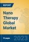 Nano Therapy Global Market Insights 2023, Analysis and Forecast to 2028, by Manufacturers, Regions, Technology, Application, Product Type - Product Thumbnail Image