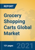 Grocery Shopping Carts Global Market Insights 2021, Analysis and Forecast to 2026, by Manufacturers, Regions, Technology, Application, Product Type- Product Image
