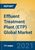 Effluent Treatment Plant (ETP) Global Market Insights 2021, Analysis and Forecast to 2026, by Manufacturers, Regions, Technology, Application- Product Image