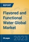 Flavored and Functional Water Global Market Insights 2023, Analysis and Forecast to 2028, by Manufacturers, Regions, Technology, Application, Product Type - Product Thumbnail Image