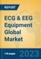 ECG & EEG Equipment Global Market Insights 2023, Analysis and Forecast to 2028, by Manufacturers, Regions, Technology, Application, Product Type - Product Thumbnail Image