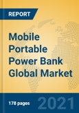 Mobile Portable Power Bank Global Market Insights 2021, Analysis and Forecast to 2026, by Manufacturers, Regions, Technology, Application, Product Type- Product Image