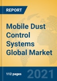Mobile Dust Control Systems Global Market Insights 2021, Analysis and Forecast to 2026, by Manufacturers, Regions, Technology, Application- Product Image