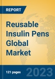Reusable Insulin Pens Global Market Insights 2023, Analysis and Forecast to 2028, by Manufacturers, Regions, Technology, Application, Product Type- Product Image