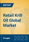 Retail Krill Oil Global Market Insights 2023, Analysis and Forecast to 2028, by Manufacturers, Regions, Technology, Application, Product Type - Product Thumbnail Image