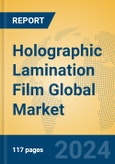 Holographic Lamination Film Global Market Insights 2024, Analysis and Forecast to 2029, by Manufacturers, Regions, Technology, Application, Product Type- Product Image