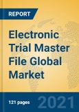 Electronic Trial Master File Global Market Insights 2021, Analysis and Forecast to 2026, by Manufacturers, Regions, Technology, Application, Product Type- Product Image