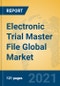 Electronic Trial Master File Global Market Insights 2021, Analysis and Forecast to 2026, by Manufacturers, Regions, Technology, Application, Product Type - Product Image