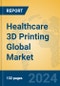 Healthcare 3D Printing Global Market Insights 2024, Analysis and Forecast to 2029, by Manufacturers, Regions, Technology, Product Type - Product Image