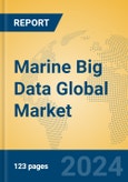 Marine Big Data Global Market Insights 2024, Analysis and Forecast to 2029, by Manufacturers, Regions, Technology- Product Image