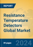 Resistance Temperature Detectors Global Market Insights 2024, Analysis and Forecast to 2029, by Manufacturers, Regions, Technology, Application- Product Image