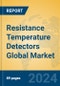Resistance Temperature Detectors Global Market Insights 2024, Analysis and Forecast to 2029, by Manufacturers, Regions, Technology, Application - Product Image