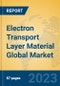 Electron Transport Layer Material Global Market Insights 2021, Analysis and Forecast to 2026, by Manufacturers, Regions, Technology, Application, Product Type - Product Thumbnail Image