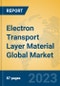 Electron Transport Layer Material Global Market Insights 2023, Analysis and Forecast to 2028, by Manufacturers, Regions, Technology, Application, Product Type - Product Thumbnail Image