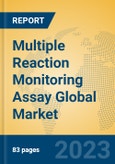 Multiple Reaction Monitoring Assay Global Market Insights 2023, Analysis and Forecast to 2028, by Manufacturers, Regions, Technology, Application, Product Type- Product Image