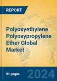 Polyoxyethylene Polyoxypropylene Ether Global Market Insights 2024, Analysis and Forecast to 2029, by Manufacturers, Regions, Technology, Application- Product Image