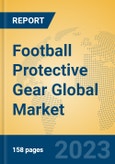 Football Protective Gear Global Market Insights 2023, Analysis and Forecast to 2028, by Manufacturers, Regions, Technology, Application, Product Type- Product Image