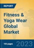 Fitness & Yoga Wear Global Market Insights 2023, Analysis and Forecast to 2028, by Manufacturers, Regions, Technology, Application, Product Type- Product Image