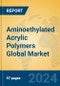 Aminoethylated Acrylic Polymers Global Market Insights 2024, Analysis and Forecast to 2029, by Manufacturers, Regions, Technology, Application, and Product Type - Product Thumbnail Image