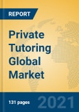 Private Tutoring Global Market Insights 2021, Analysis and Forecast to 2026, by Manufacturers, Regions, Technology, Application- Product Image