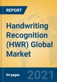 Handwriting Recognition (HWR) Global Market Insights 2021, Analysis and Forecast to 2026, by Manufacturers, Regions, Technology, Application, Product Type- Product Image