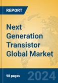 Next Generation Transistor Global Market Insights 2024, Analysis and Forecast to 2029, by Manufacturers, Regions, Technology, Application- Product Image