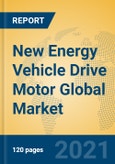 New Energy Vehicle Drive Motor Global Market Insights 2021, Analysis and Forecast to 2026, by Manufacturers, Regions, Technology, Application, Product Type- Product Image