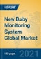 New Baby Monitoring System Global Market Insights 2021, Analysis and Forecast to 2026, by Manufacturers, Regions, Technology, Application, Product Type - Product Image