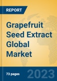 Grapefruit Seed Extract Global Market Insights 2023, Analysis and Forecast to 2028, by Manufacturers, Regions, Technology, Application, Product Type- Product Image