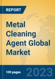 Metal Cleaning Agent Global Market Insights 2023, Analysis and Forecast to 2028, by Manufacturers, Regions, Technology, Application, Product Type- Product Image