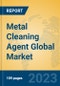 Metal Cleaning Agent Global Market Insights 2023, Analysis and Forecast to 2028, by Manufacturers, Regions, Technology, Application, Product Type - Product Thumbnail Image